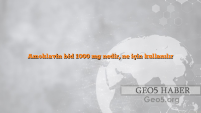 Amoklavin bid 1000 mg nedir, ne için kullanılır
