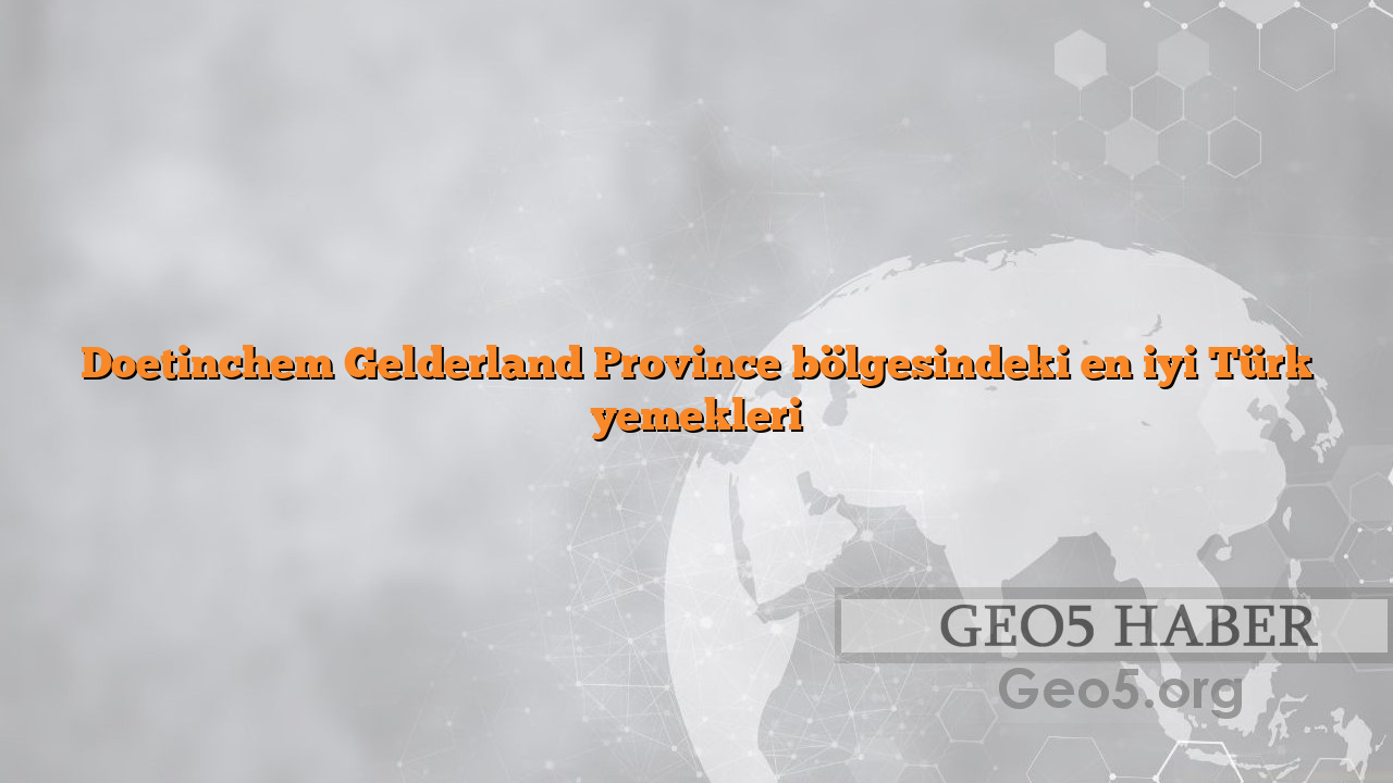 Doetinchem Gelderland Province bölgesindeki en iyi Türk yemekleri